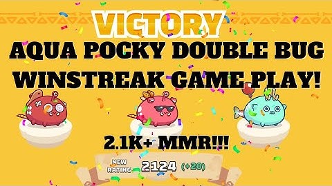 2.1K MMR DOUBLE BUG POCKY GAME PLAY | Axie Infinity
