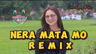 NERA MATA MO Remix Viral DJ Manggarai Terbaru 2023 'safrin Lapang Rmxr'