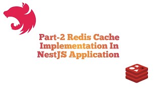 Part-2 Redis Cache Implementation In NestJS Application