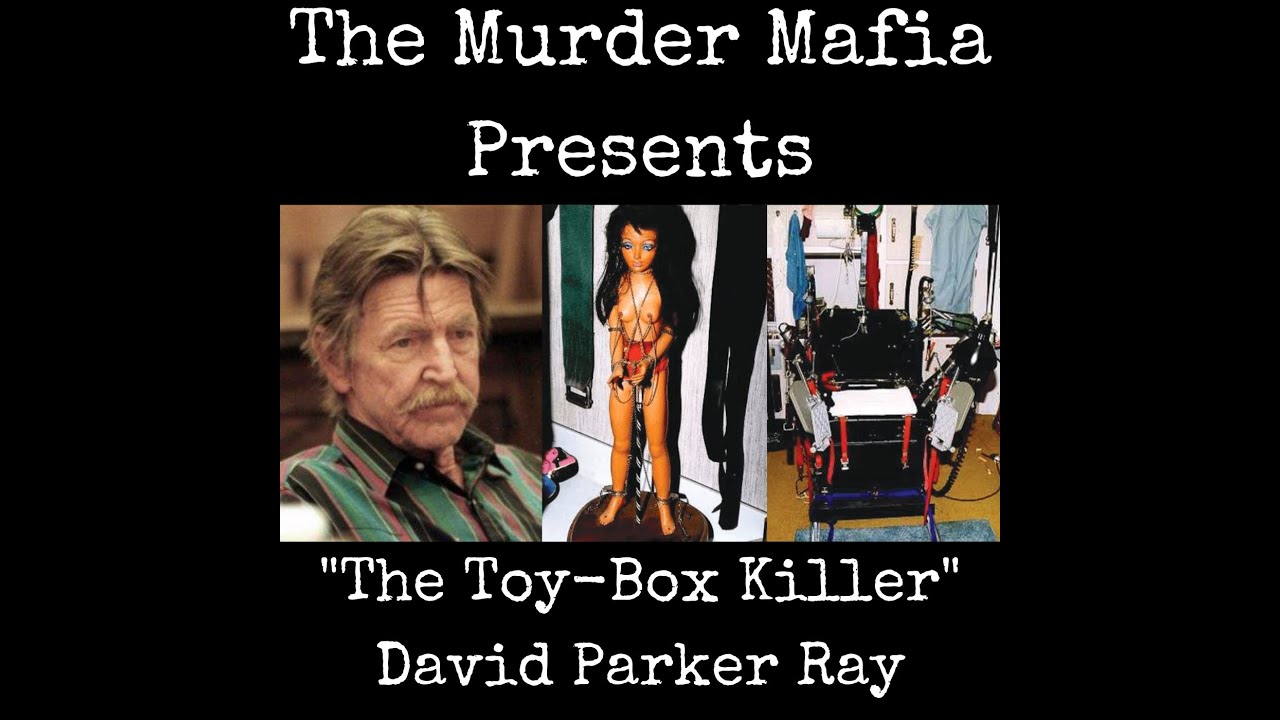 The "Toy Box Killer" David Parker Ray - YouTube