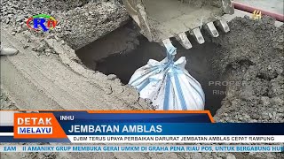 DJBM TERUS UPAYA PERBAIKAN DARURAT JEMBATAN AMBLAS CEPAT RAMPUNG