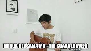 MENUA BERSAMA MU - TRI SUAKA (COVER BY ISQIA HIJRI)