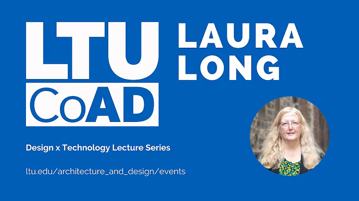 Design x Technology Lecture Series | Laura Long