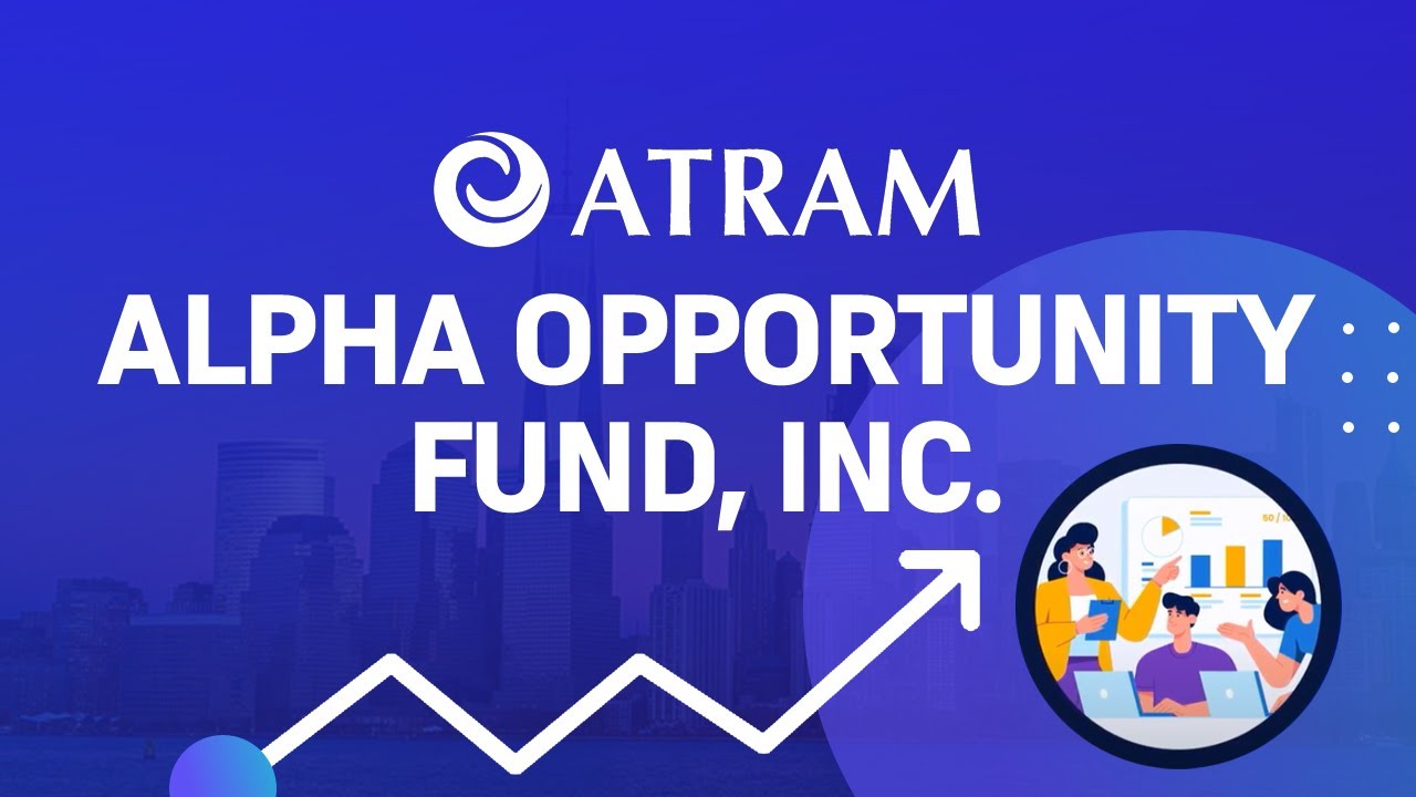ATRAM Alpha Opportunity Fund, Inc. YouTube