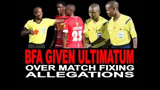 Bfa Given Ultimatum Over Match Fixing Allegations