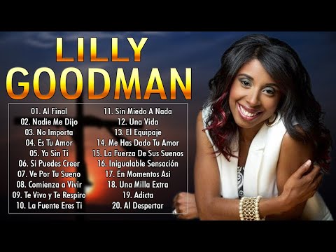 POPURRI LILLY GOODMAN - Sin Miedo A Nada, La Fuente Eres Tu,Ve Por Tu Sueño,Nadie Me Dijo,Al Final !