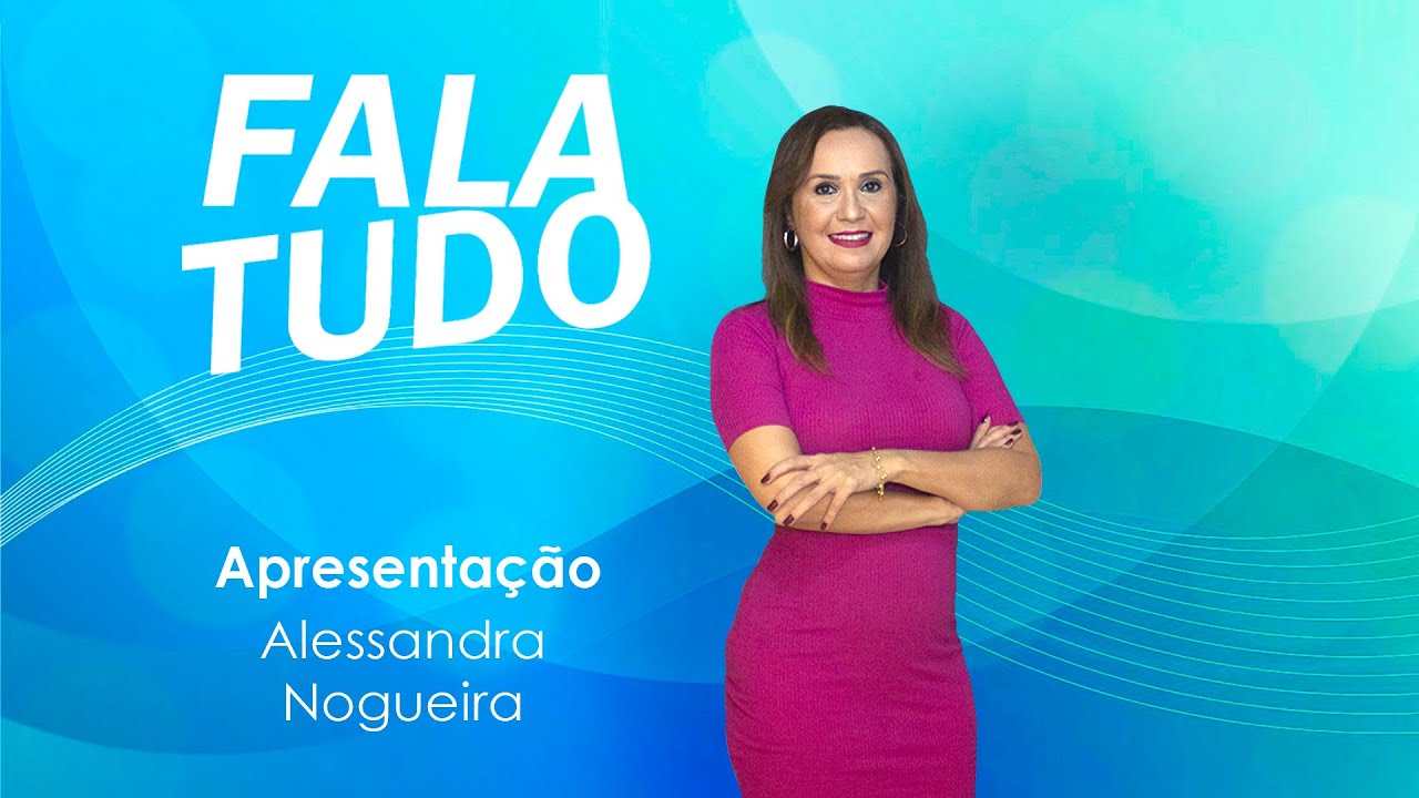 FALA TUDO - 11/02/2026 - ALESSANDRA NOGUEIRA