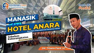 SERUUU!!! MANASIK DAN KEBERANGKATAN BIKIN HAPPY SEMUA JAMAAH!! || ATTA MANDIRI TOURS || UST. TRIYANA