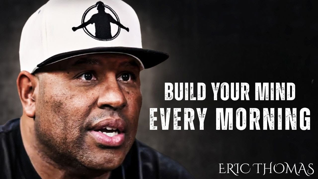 “12 Life Lessons to BUILD YOUR MIND Every Morning”'|| ERIC THOMAS MOTIVATION
