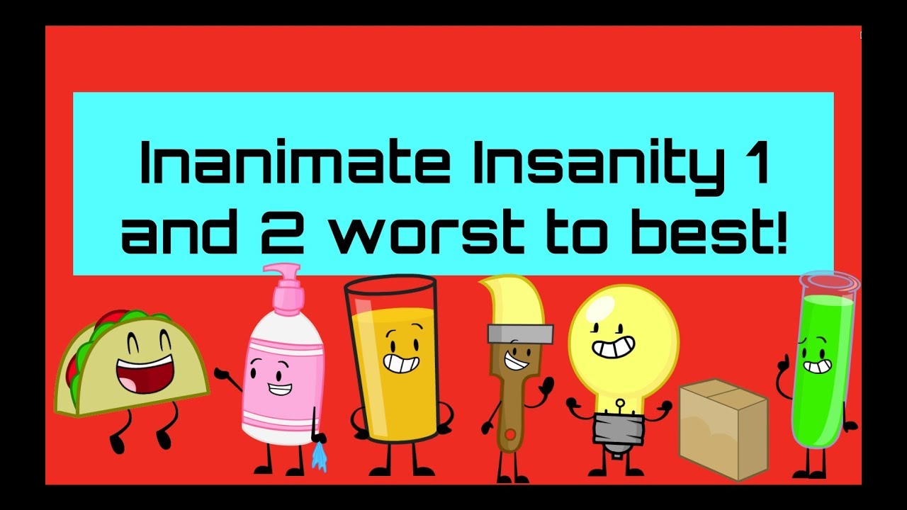 Inanimate Insanity 1 and 2 Worst to Best - YouTube