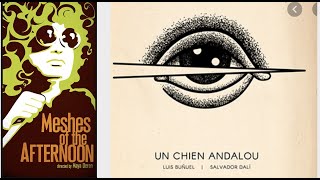 un chien andalou  meshes of the afternoon  lecture