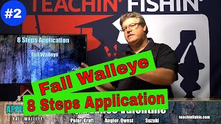 8 Steps Application: Fall Walleye