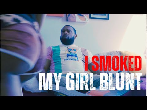 I SMOKED MY GIRL BLUNT ft. @MsSade