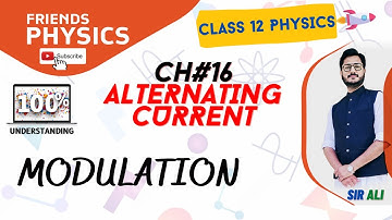 MODULATION | CHAPTER 16 | ALTERNATING CURRENT | CLASS 12 PHYSICS | 100% UNDERSTANDING