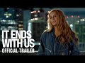 IT ENDS WITH US - Official Trailer (HD)