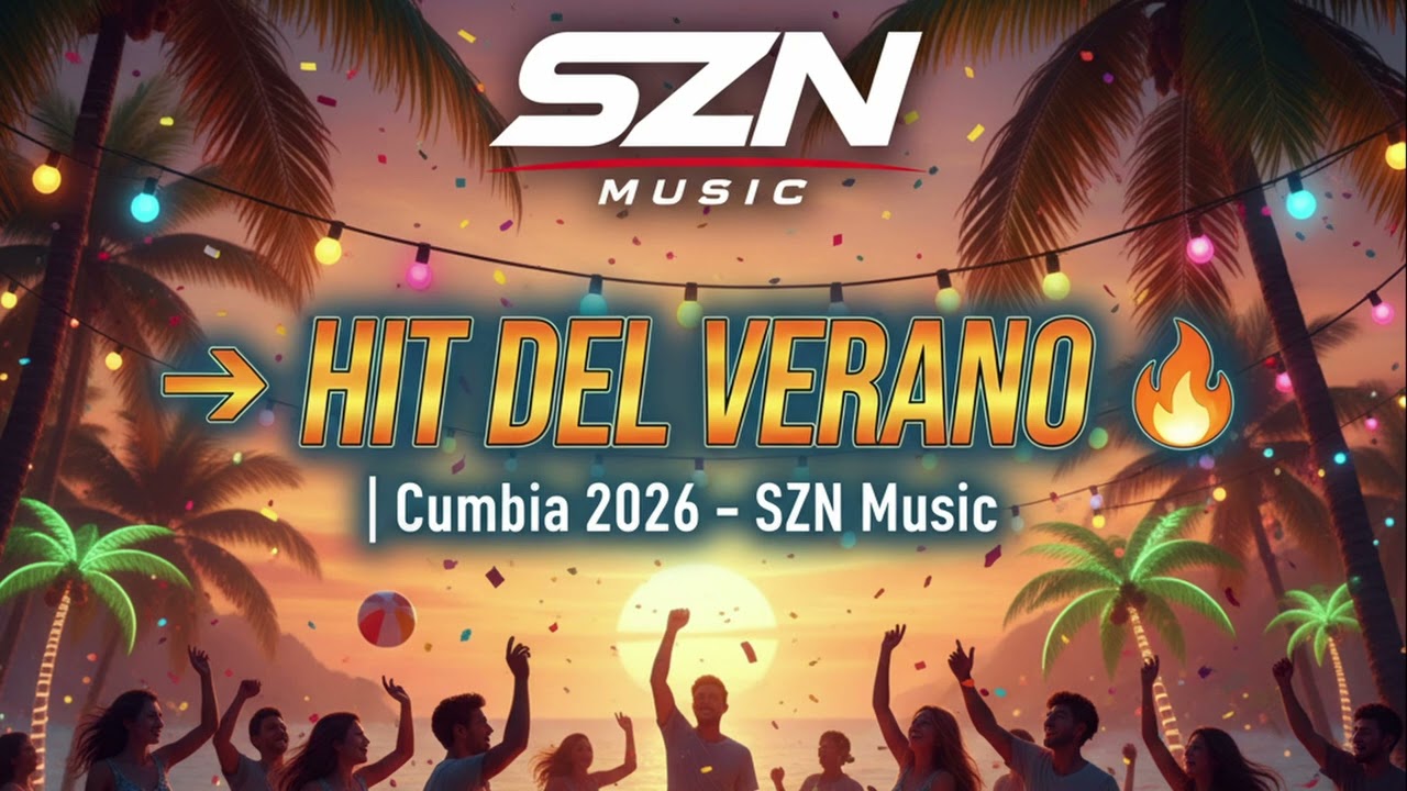 HIT DEL VERANO ☀️🔥 | Cumbia 2026 – SZN Music