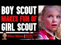 Boy Scout MAKES FUN Of GIRL SCOUT (Behind The Scenes) | Dhar Mann Studios