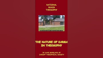 The Nature of Karma in Theosophy by Dave Marsland #blavatsky#theosophy_wales#karma