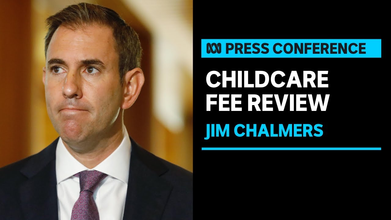 IN FULL: Treasurer Jim Chalmers details inquiry into childcare costs ...