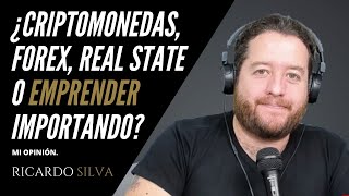 ¿Criptomonedas, Forex, Real State o emprender importando?