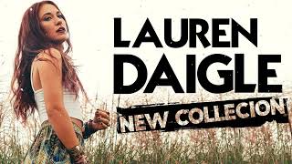 New Lauren Daigle Christian Worship Songs 2022 - Greatest Worship Songs Playlist of Lauren Daigle
