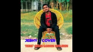 Cover ; Jheby//tebe² Oras loron malirin