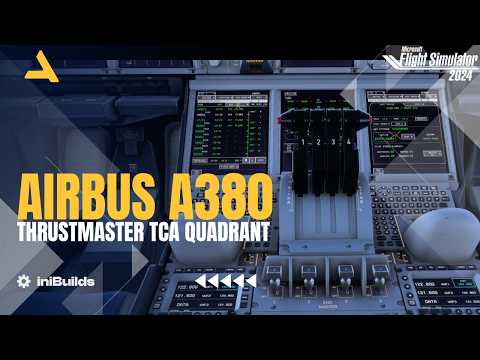 How to Calibrate Thrustmaster TCA Quadrant for iniBuilds Airbus A380 in MSFS 2024 | Tutorial 1