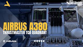 How to Calibrate Thrustmaster TCA Quadrant for iniBuilds Airbus A380 in MSFS 2024 | Tutorial 1