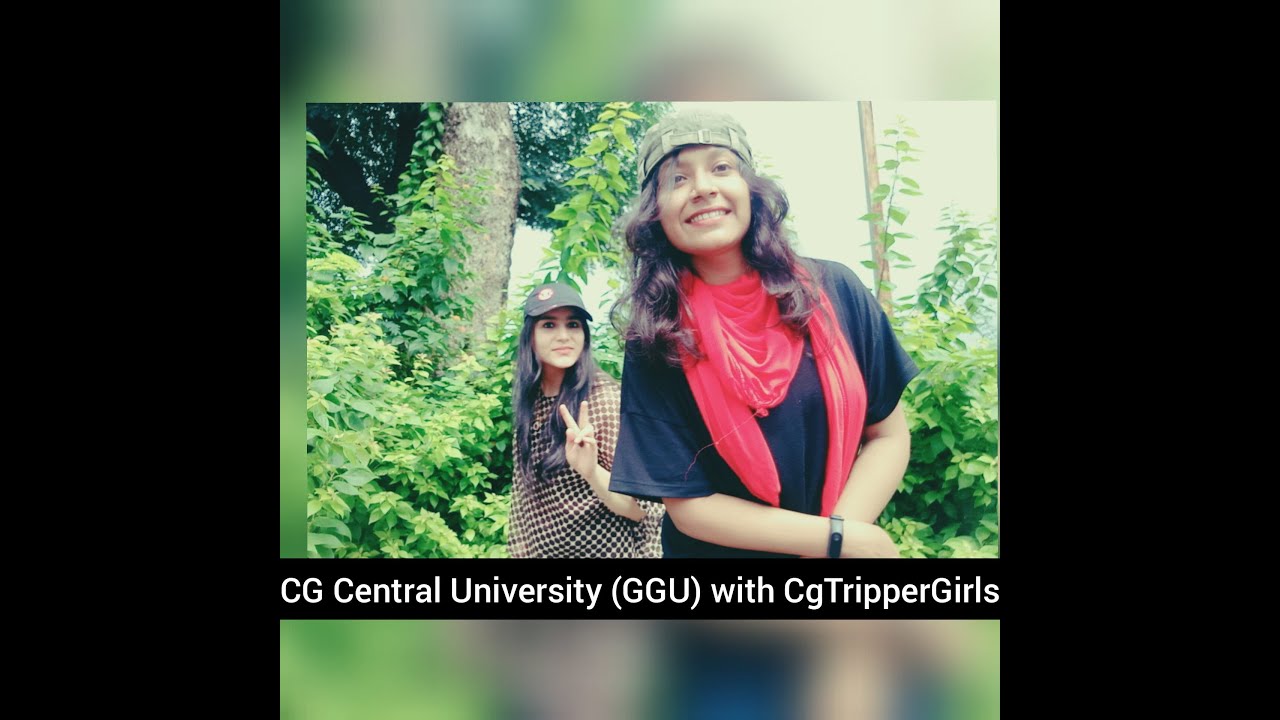 GGU (CENTRAL UNIVERSITY ) BEST CAMPUS