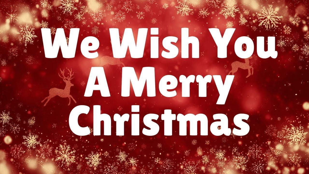 We Wish You a Merry Christmas with Lyrics | Christmas Songs & Carols