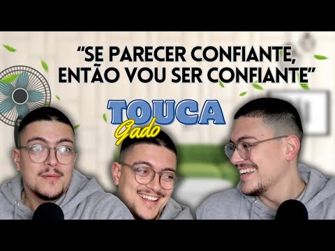 Touca Gado - Ep 4,5 - Inveja, autoestima e cremes para homem