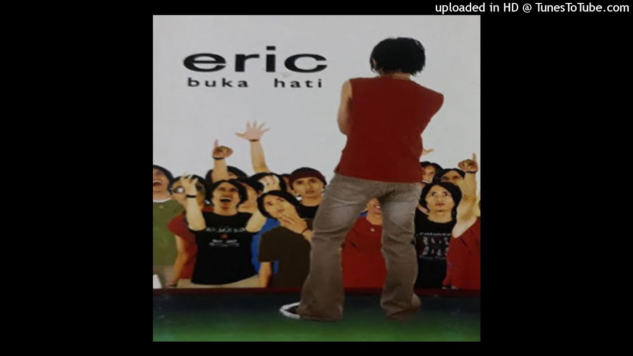 Eric - Buka Hati - Composer : Eric 2003 (CDQ)