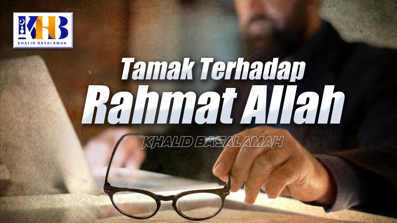 ⁣[KHB SPESIAL] Tamak Terhadap Rahmat Allah (2021)
