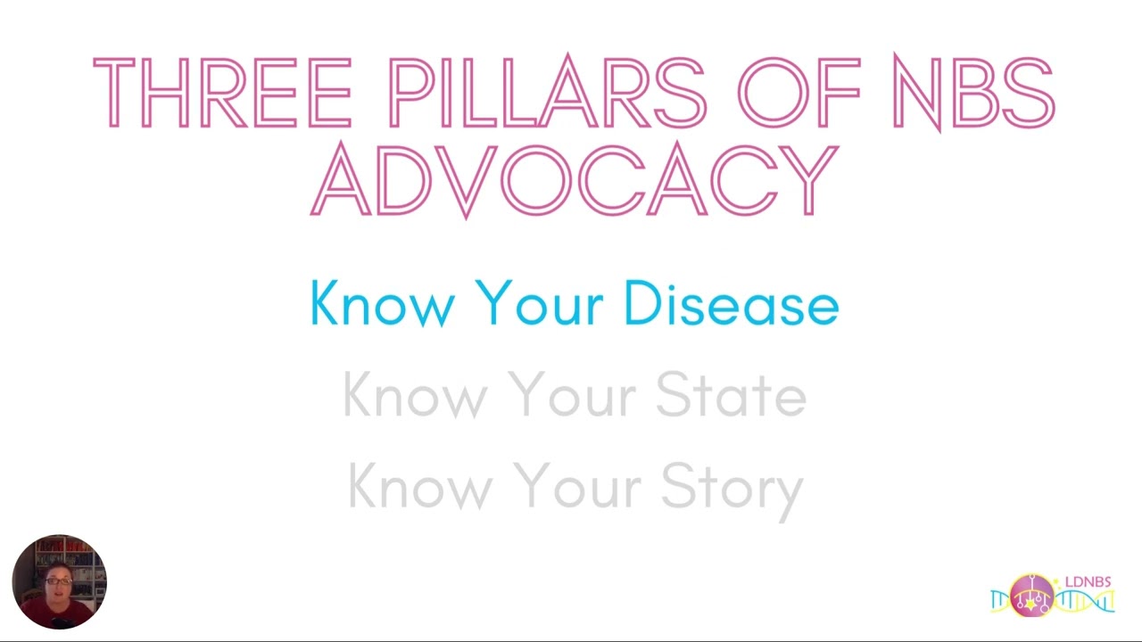 LDNBS Three Pillars of Newborn Screening Advocacy: Know Your Disease