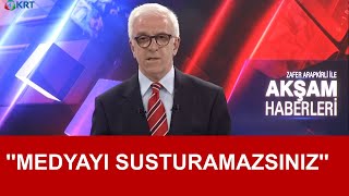 Zafer Arapkirli: Medyayı Susturamazsınız Akşam Haberleri 24.06.2020