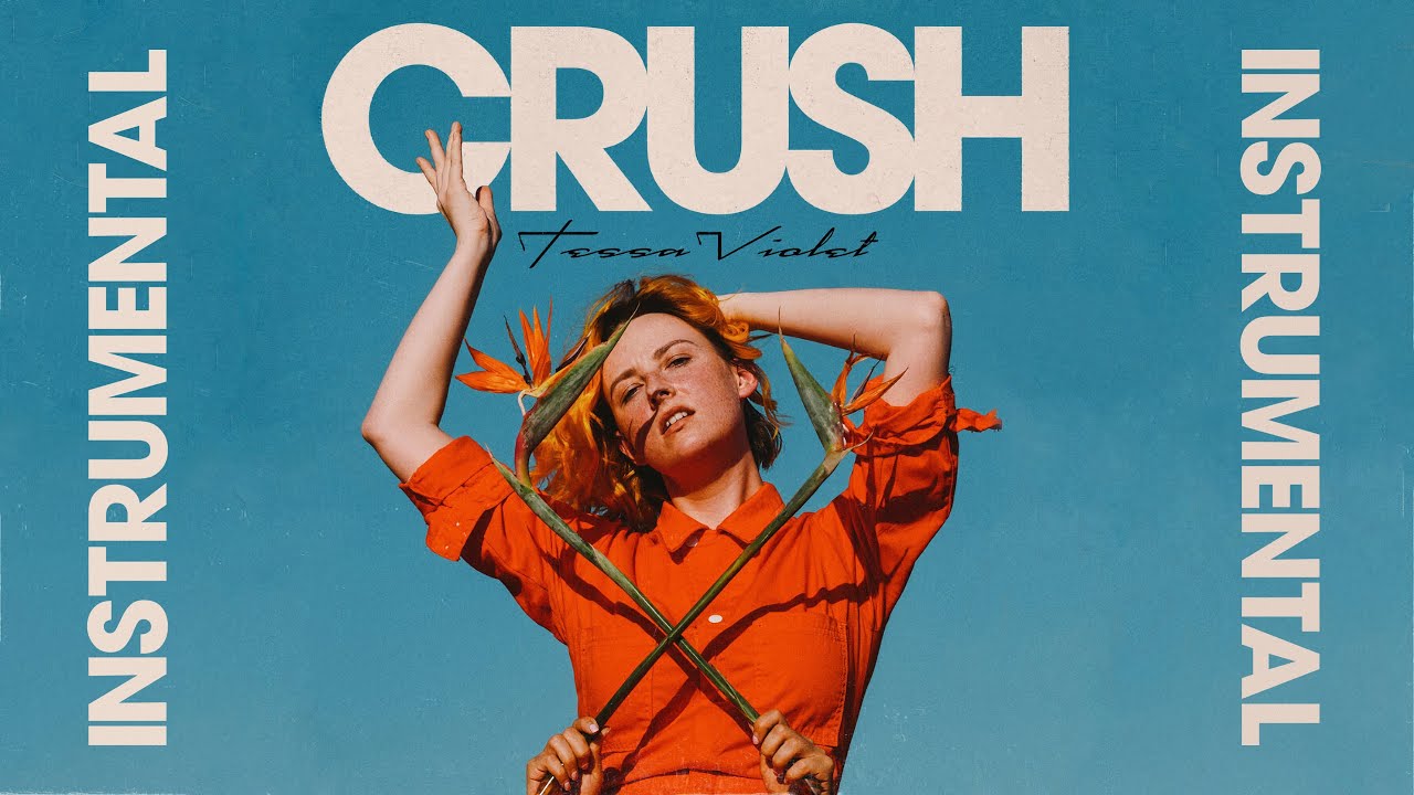 Tessa Violet - Crush (Instrumental)