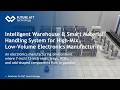 SMT Intelligent Storage System for High-Mix, Low-Volume Electronics Manufacturing
