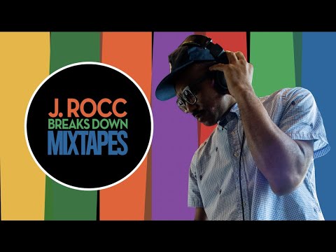 J. Rocc Breaks Down Mixtapes