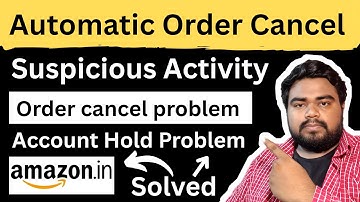 Amazon order cancel automatically - Amazon order cancel suspicious activity  - Suspicious Order