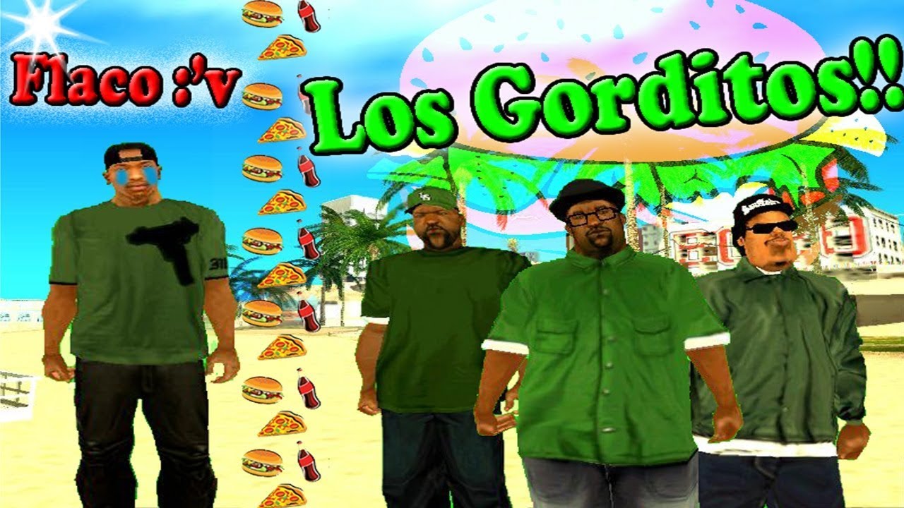 CJ Y SUS AMIGOS GORDITOS - GTA SAN ANDREAS LOQUENDO