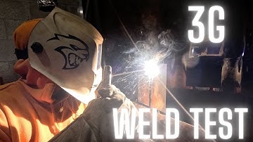 3G Weld Test AWS D1.1 SMAW