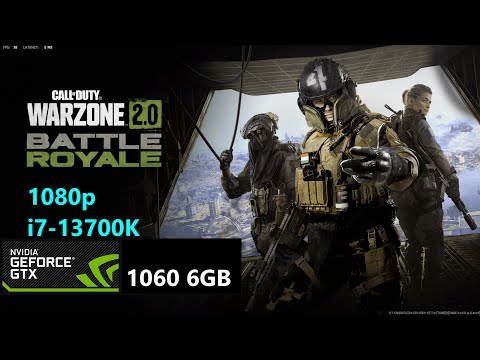 Warzone 2.0 GTX 1060 6GB + i7-13700K 1080p LOW
