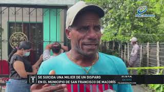 Se Suicida Una Mujer De Un Disparo En El Municipio De San Francisco De Macorís