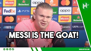 MESSI IS THE BEST EVER! | Erling Haaland picks his GOAT