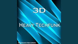 Heavy Techfunk - 3D