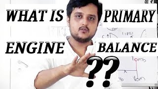 PRIMARY ENGINE BALANCING-EXPLAINED