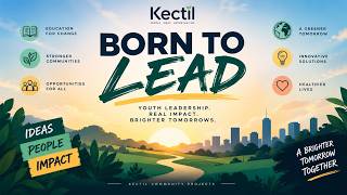 Born To Lead #7 | Meet the Young Changemakers of Kectil News
