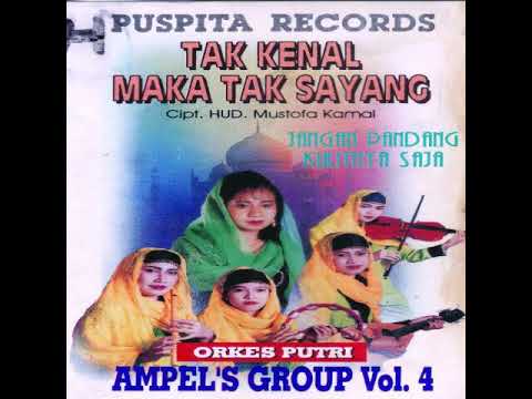 Qasidah Ampel's Group vol 4, Album Tak Kenal Maka Tak Sayang