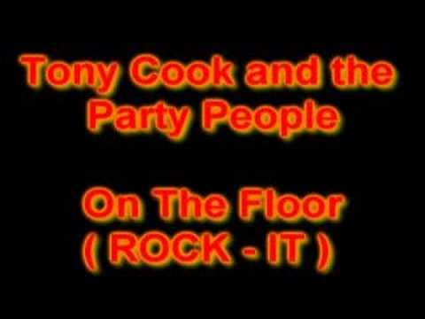 Tony Cook And The Party People On The Floor Rock It Youtube