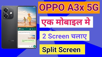 OPPO A3x 5G Split Screen Enable Kaise Kare | How To Use Dual Screen OPPO A3x 5G